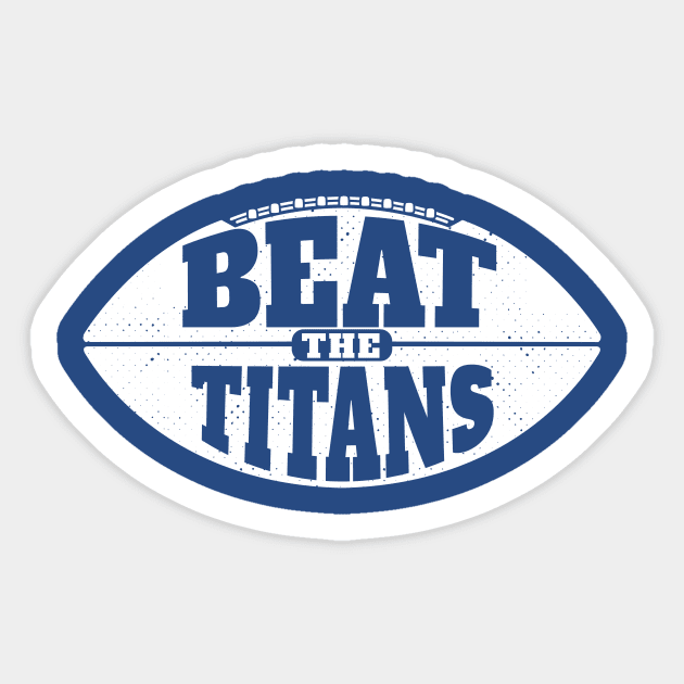 Beat the Titans // Vintage Football Grunge Gameday Sticker by SLAG_Creative